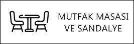 MUTFAK MASASI ve SANDALYE